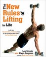 The New Rules of Lifting for Life An AllNew MuscleBuilding FatBlasting Plan for Men and Women Who Want to Ace Their Midlife Exams