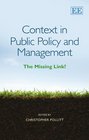 Context in Public Policy and Management The Missing Link