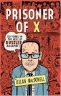 Prisoner of X  20 Years in the Hole at Hustler Magazine