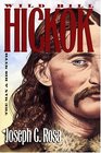 Wild Bill Hickok The Man and His Myth