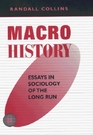 Macrohistory Essays in the Sociology of the Long Run