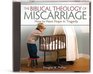 The Biblical Theology of Miscarriage