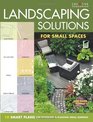 Landscaping Solutions for Small Spaces 10 Smart Plans for Designing  Planting Small Gardens