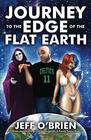 Journey to the Edge of the Flat Earth