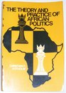 Theory and Practice of African Politics