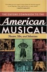 The Oxford Companion to the American Musical Theatre Film and Television