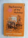THE EVENING OF THE HOLIDAY