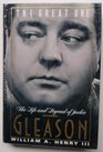 The Great One: The Life and Legend of Jackie Gleason
