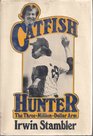 Catfish Hunter The three million dollar arm