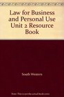 Law for Business and Personal Use Unit 2 Resource Book