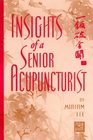 Insights of a Senior Acupuncturist