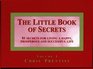 The Little Book of Secrets 81 Secrets for Living a Happy Prosperous and Successful Life
