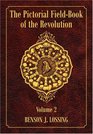 Pictorial FieldBook of the Revolution The Volume 2