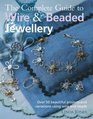 Complete Guide to Wire and Beaded Jewelry