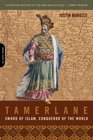 Tamerlane Sword of Islam Conqueror of the World