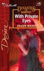 With Private Eyes (Dynasties: The Barones, Bk 11) (Silhouette Desire, No 1543)