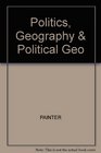 Politics Geography and 'Political Geography' A Critical Perspective