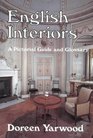 English Interiors A Pictorial Guide and Glossary
