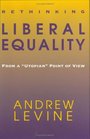 Rethinking Liberal Equality From a Utopian Point of View