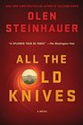All the Old Knives A Novel