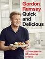 Gordon Ramsay's Good Food Fast 30minute homecooked meals transformed by Michelinstarred expertise
