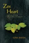 Zen Heart Simple Advice for Living with Mindfulness and Compassion