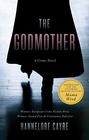 The Godmother A Crime Novel