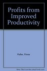 Profits from Improved Productivity