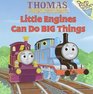 Little Engines Can Do Big Things