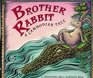 Brother Rabbit A Cambodian Tale