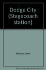 Dodge City Stagecoach Station One