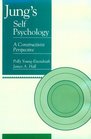 Jung's Self Psychology A Constructivist Perspective