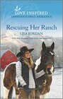 Rescuing Her Ranch (Stone River Ranch, Bk 1) (Love Inspired, No 1482)