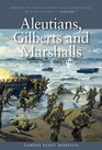 Aleutians Gilberts and Marshalls June 1942april 1944