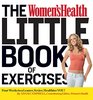 The Women's Health Little Book of Exercises Four Weeks to a Leaner Sexier Healthier You