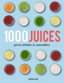 1000 Juices Green Drinks and Smoothies