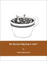 Mr. Bunny's Big Cup o' Java(TM)