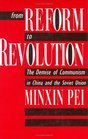 From Reform to Revolution  The Demise of Communism in China and the Soviet Union