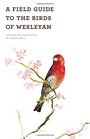 A Field Guide of the Birds of Wesleyan
