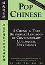 Pop Chinese A Cheng  Tsui Bilingual Handbook of Contemporary Colloquial Expressions