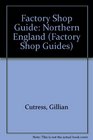 Northern England Factory Shop Guide Northern England