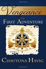Legends of the Vengeance The First Adventure