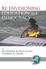 ReEnvisioning Education and Democracy