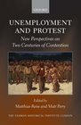 Unemployment and Protest New Perspectives on Two Centuries of Contention