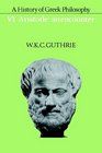 A History of Greek Philosophy Volume 6 Aristotle An Encounter