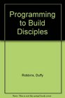 Programming to Build Disciples