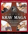 Complete Krav Maga The Ultimate Guide to Over 200 SelfDefense and Combative Techniques