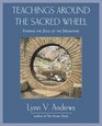 Teachings Around the Sacred Wheel Finding the Soul of the Dreamtime