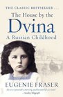 The House by the Dvina A Russian Childhood