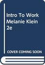 Introduction to the Work of Melanie Klein